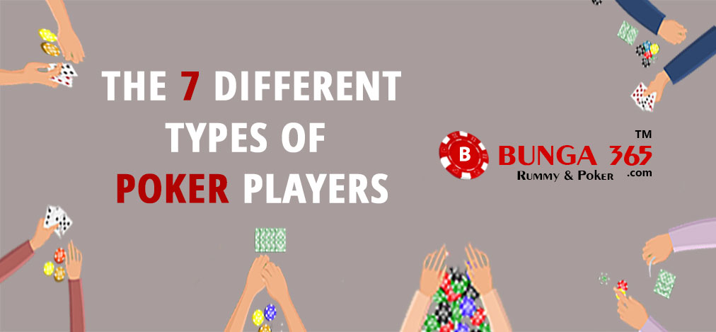 The 7 Different Type of Poker Players.