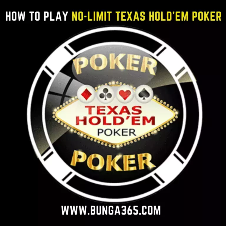 HOW TO PLAY NO-LIMIT HOLD’EM POKER