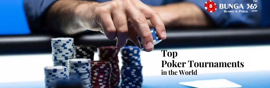 Top Poker Tournaments in the World